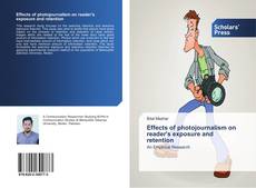 Capa do livro de Effects of photojournalism on reader's exposure and retention 