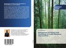 Bookcover of Assessment of Factors that Contribute to Forest Resource Use Conflicts