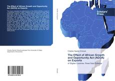 Capa do livro de The Effect of African Growth and Opportunity Act (AGOA) on Exports 