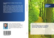 From Following to Leading: Growing Teacher Leaders kitap kapağı