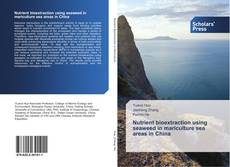 Buchcover von Nutrient bioextraction using seaweed in mariculture sea areas in China