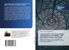 Buchcover von Construction and Technology of Magnetrons of 800W, 2,45 GHZ and Π-mode oscillation