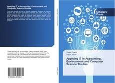 Couverture de Applying IT in Accounting, Environment and Computer Science Studies