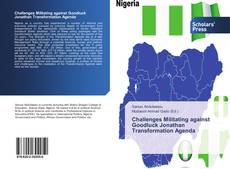 Couverture de Challenges Militating against Goodluck Jonathan Transformation Agenda