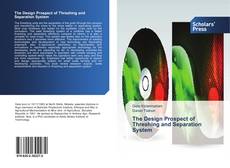 The Design Prospect of Threshing and Separation System kitap kapağı
