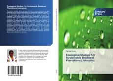 Portada del libro de Ecological Studies For Sustainable Biodiesel Plantations (Jatropha)