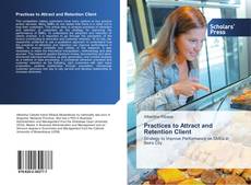 Bookcover of Practices to Attract and Retention Client