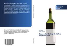 Successful Selling Red Wine Skills in China kitap kapağı