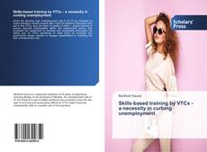 Buchcover von Skills-based training by VTCs - a necessity in curbing unemployment.