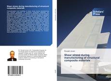 Buchcover von Shear stress during manufacturing of structural composite materials