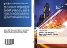 Bookcover of Feeder Bus Network Optimization with Elastic Demands