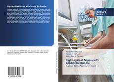 Bookcover of Fight against Sepsis with Sepsis Six Bundle