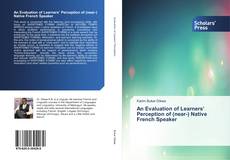 Capa do livro de An Evaluation of Learners’ Perception of (near-) Native French Speaker 