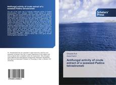 Buchcover von Antifungal activity of crude extract of a seaweed Padina tetrastrometi