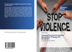 Trauma Focused Cognitive Behavioral Therapy for Survivors kitap kapağı