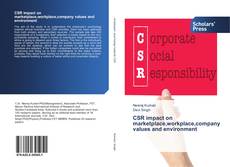 Bookcover of CSR impact on marketplace,workplace,company values and environment