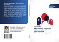 Capa do livro de Exploring the ontological nature of teachers' conversations 
