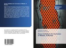 Green Inhibitors for Corrosion of Metals: A Review kitap kapağı