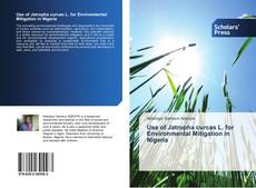 Bookcover of Use of Jatropha curcas L. for Environmental Mitigation in Nigeria