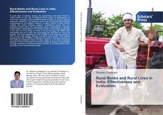 Rural Banks and Rural Lives in India: Effectiveness and Evaluation kitap kapağı
