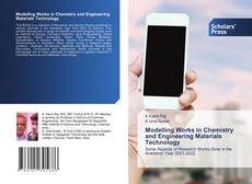 Bookcover of Modelling Works in Chemistry and Engineering Materials Technology