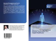 Document Management and Process Automation in a Digital Healthcare kitap kapağı