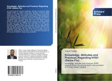 Knowledge, Attitudes and Practices Regarding H1N1 (Swine Flu) kitap kapağı