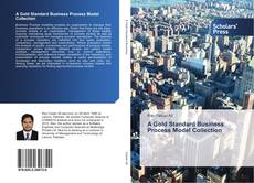 Bookcover of A Gold Standard Business Process Model Collection