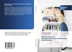 Portada del libro de Determinants of Entrepreneurship on Business Performance