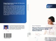 Capa do livro de Women Empowerment through self help groups in SPSR Nellore district 