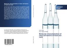 Bookcover of Molecular characterization of clear cell lesions of head and neck