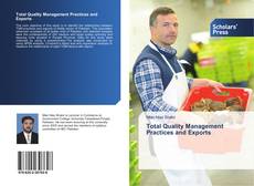 Total Quality Management Practices and Exports kitap kapağı