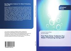 Buchcover von Flat Plate Solar Collector For Water Preheating Using CSP