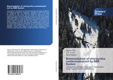 Buchcover von Bioremediation of chlorpyrifos contaminated soil by BBB System