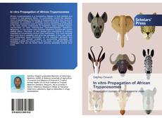 Bookcover of In vitro Propagation of African Trypanosomes