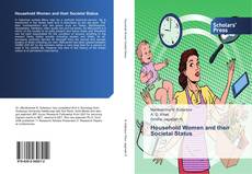 Couverture de Household Women and their Societal Status