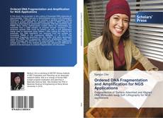 Bookcover of Ordered DNA Fragmentation and Amplification for NGS Applications