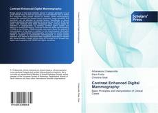 Bookcover of Contrast Enhanced Digital Mammography: