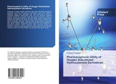 Buchcover von Pharmacophoric Utility of Oxygen Substituted Hydroxylamine Derivatives