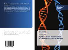Copertina di Synthesis and antimicrobial activity of thiazole derivatives