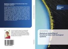 Bookcover of Statistical modelling of functional data from biological systems