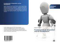 Bookcover of Fundamentals of Amputation and its Rehabilitation