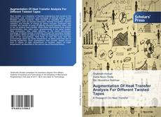 Bookcover of Augmentation Of Heat Transfer Analysis For Different Twisted Tapes