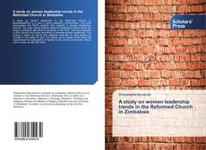 Copertina di A study on women leadership trends in the Reformed Church in Zimbabwe