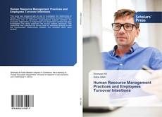 Human Resource Management Practices and Employees Turnover Intentions kitap kapağı