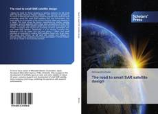 Capa do livro de The road to small SAR satellite design 