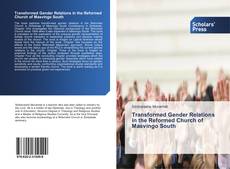 Couverture de Transformed Gender Relations in the Reformed Church of Masvingo South