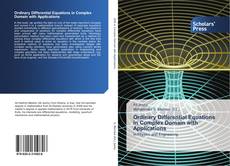 Copertina di Ordinary Differential Equations in Complex Domain with Applications