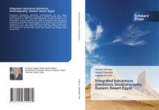 Bookcover of Integrated calcareous planktonic biostratigraphy, Eastern Desert Egypt