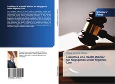 Copertina di Liabilities of a Health Worker for Negligence under Nigerian Law